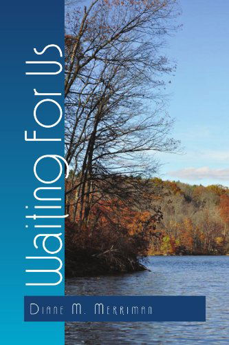Cover for Diane M Merriman · Waiting for Us (Paperback Book) (2011)