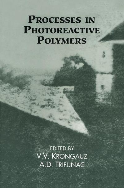 Cover for V V Krongauz · Processes in Photoreactive Polymers (Taschenbuch) [Softcover Reprint of the Original 1st Ed. 1995 edition] (2014)