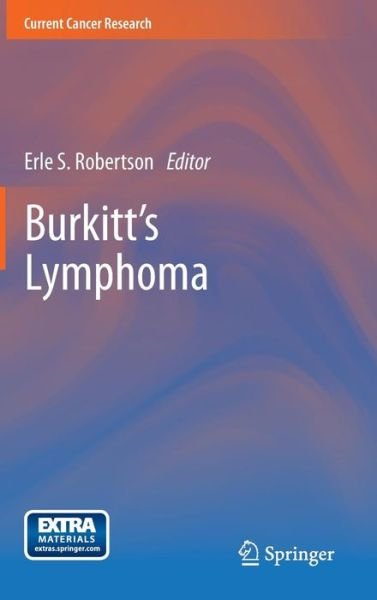 Cover for Erle S Robertson · Burkitt's Lymphoma - Current Cancer Research (Hardcover bog) [2013 edition] (2012)