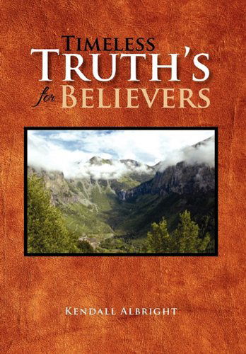 Cover for Kendall Albright · Timeless Truth's for Believers (Innbunden bok) (2011)