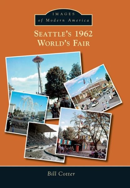 Cover for Bill Cotter · Seattle's 1962 World's Fair (Paperback Book) (2015)