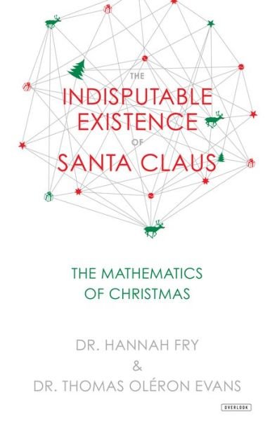 Cover for Hannah Fry · The indisputable existence of Santa Claus (Buch) (2017)