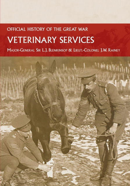 Cover for Sir Major-General L J Blenkinsop · Veterinary Services : Official History of the Great War Based on Official Documents (Paperback Book) (2022)