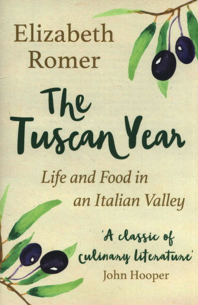 Cover for Elizabeth Romer · The Tuscan Year: Life And Food In An Italian Valley (Pocketbok) (2018)