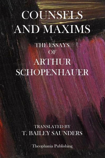 Cover for Arthur Schopenhauer · Counsels and Maxims: the Essays of Arthur Schopenhauer (Paperback Book) (2012)