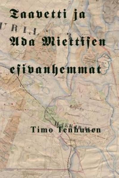 Cover for Timo Tenhunen · Taavetti ja Ada Miettisen esivanhemmat (Paperback Book) (2012)