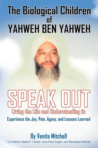 Cover for Venita Mitchell · The Biological Children of Yahweh Ben Yahweh Speak out (Paperback Book) (2013)