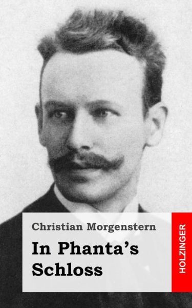 Cover for Christian Morgenstern · In Phanta's Schloss (Taschenbuch) (2013)