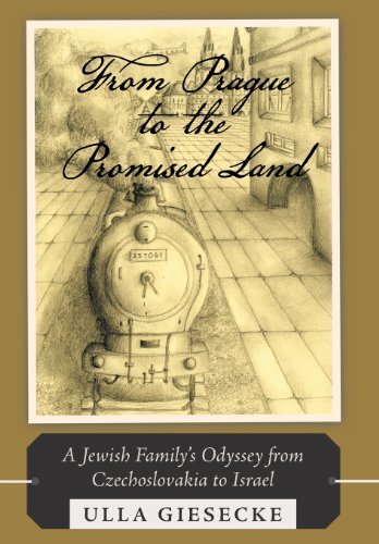 From Prague to the Promised Land: a Jewish Family's Odyssey from Czechoslovakia to Israel - Ulla Giesecke - Bøger - WestBow Press A Division of Thomas Nelso - 9781490801124 - 27. september 2013