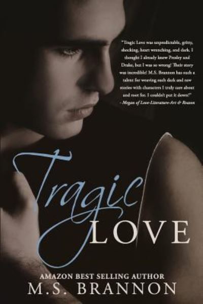 Tragic Love - M S Brannon - Livros - Createspace - 9781492188124 - 6 de novembro de 2013