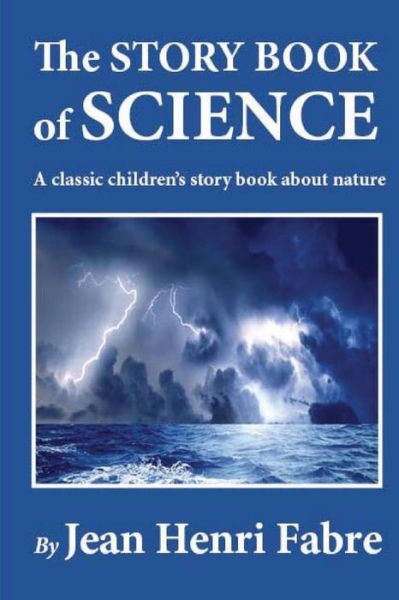 Cover for Jean Henri Fabre · The Story Book of Science (Paperback Book) (2013)