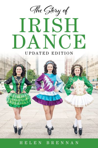 Cover for Brennan Helen Brennan · The Story of Irish Dance, New Edition (Pocketbok) (2022)