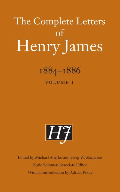 Cover for Henry James · The Complete Letters of Henry James, 1884–1886: Volume 1 - The Complete Letters of Henry James (Gebundenes Buch) (2020)