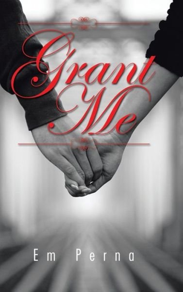 Cover for Em Perna · Grant Me (Innbunden bok) (2014)