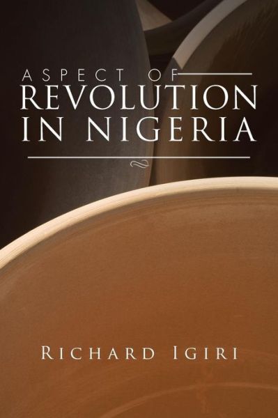 Richard Igiri · Aspect of Revolution in Nigeria (Paperback Book) (2014)