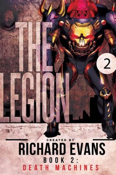 Cover for Richard Evans · The Legion: Death Machines (Legion Unleashed) (Volume 2) (Pocketbok) (2014)