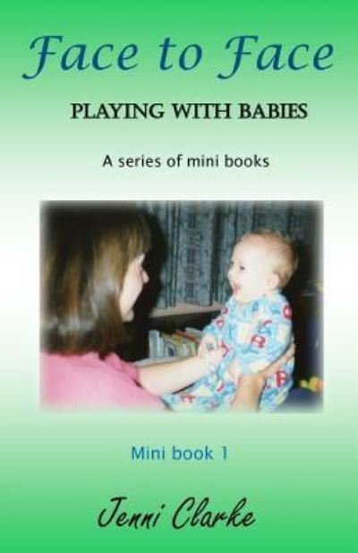 Cover for Jenni Clarke · Playing with Babies - mini book 1 - Face to Face (Paperback Bog) (2014)