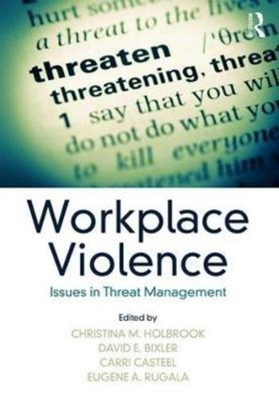 Cover for Holbrook, Christina M. (The Boeing Company, Auburn, Washington, USA) · Workplace Violence: Issues in Threat Management (Hardcover Book) (2018)