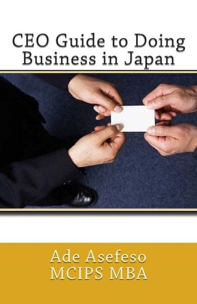 Cover for Ade Asefeso Mcips Mba · Ceo Guide to Doing Business in Japan (Taschenbuch) (2014)