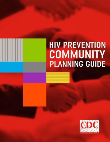 Cover for Centers for Disease Cont and Prevention · Hiv Prevention Community Planning Guide (Paperback Book) (2014)