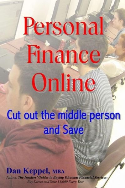 Cover for Dan Keppel Mba · Personal Finance Online: Cut out the Middle Person and Save (Pocketbok) (2014)