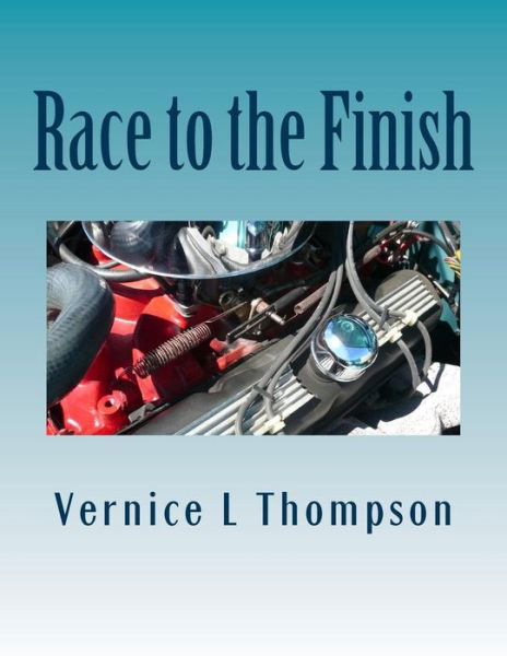 Cover for Ms Vernice L Thompson · Race to the Finish (Paperback Bog) (2014)
