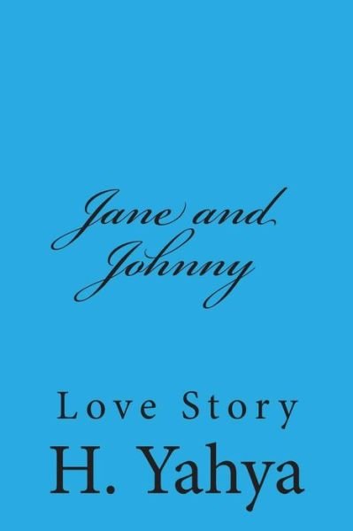 Cover for H Yahya · Jane and Johnny: Love Story (Paperback Bog) (2014)
