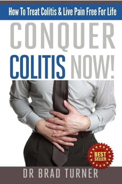 Cover for Turner · Conquer Colitis Now! (Paperback Book) (2014)