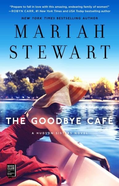 The Goodbye Cafe - The Hudson Sisters Series - Mariah Stewart - Kirjat - Gallery Books - 9781501145124 - tiistai 26. maaliskuuta 2019