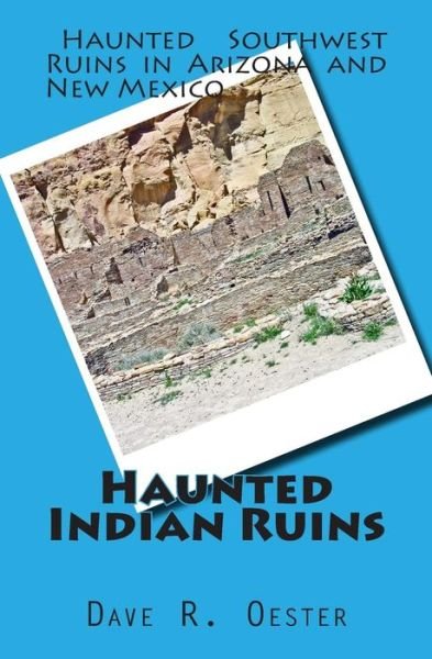 Cover for Dave R Oester · Haunted Indian Ruins (Taschenbuch) (2015)