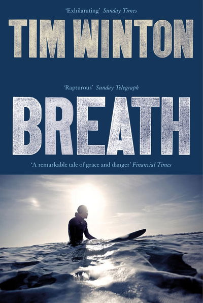 Breath - Tim Winton - Livros - Pan Macmillan - 9781509871124 - 28 de junho de 2018