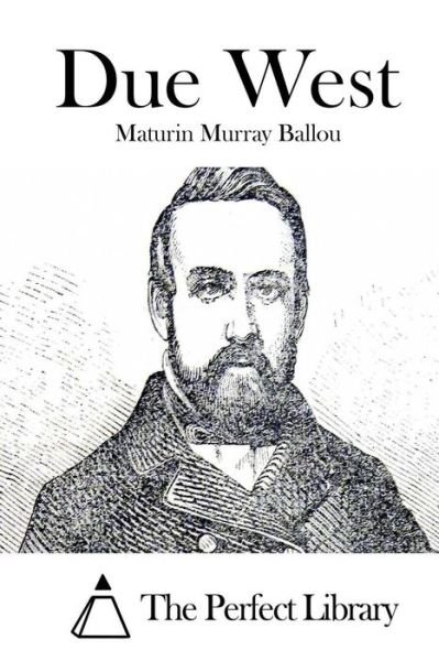 Cover for Maturin Murray Ballou · Due West (Pocketbok) (2015)