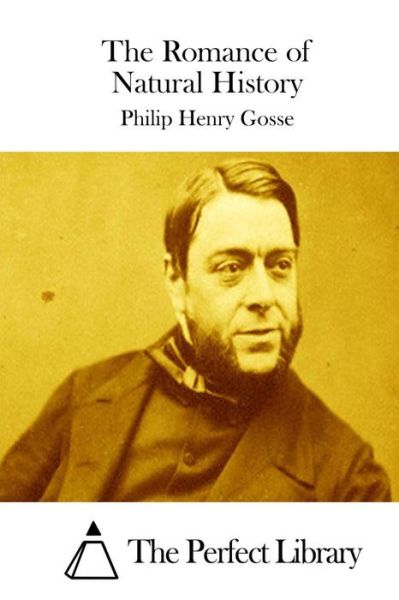 Cover for Philip Henry Gosse · The Romance of Natural History (Paperback Book) (2015)