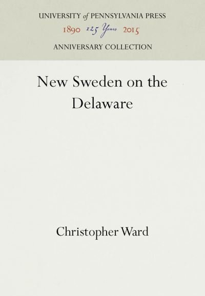 Cover for Christopher Ward · New Sweden on the Delaware (Hardcover Book) (1938)
