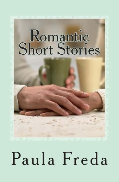 Cover for Paula Freda · Romantic Short Stories: (Paperback Book) [Large Text edition] (2015)