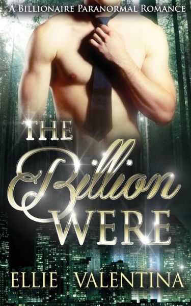 Cover for Ellie Valentina · The Billionwere (Paperback Book) (2015)