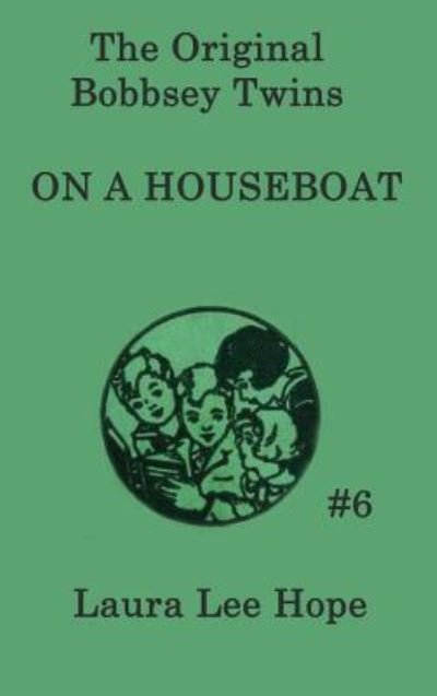 Cover for Laura Lee Hope · The Bobbsey Twins On a Houseboat (Hardcover Book) (2018)