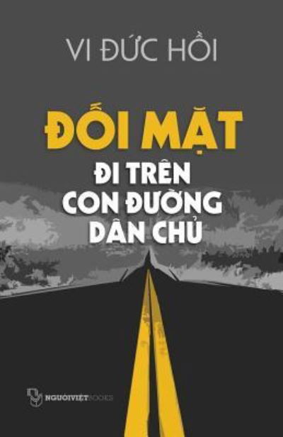 Cover for Hoi Duc VI · Doi Mat - Di Tren Con Duong Dan Chu (Paperback Book) (2015)
