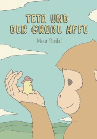 Cover for Mika Riedel · Teto and the tall Monkey (German) (Paperback Bog) (2015)