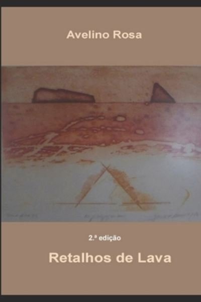 Cover for Avelino Rosa · Retalhos de Lava (Pocketbok) (2018)