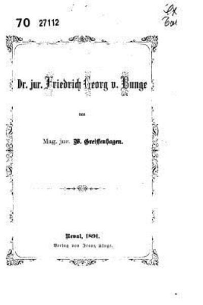 Cover for T Greiffenhagen · Dr. Jur. Friedrich Georg von Bunge (Pocketbok) (2015)