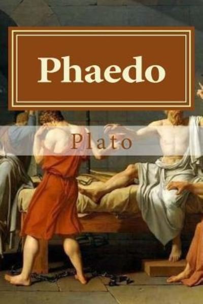 Phaedo - Plato - Kirjat - Createspace Independent Publishing Platf - 9781523280124 - keskiviikko 6. tammikuuta 2016