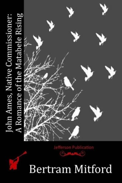 Cover for Bertram Mitford · John Ames, Native Commissioner (Paperback Book) (2016)