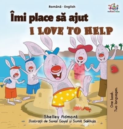 Cover for Shelley Admont · I Love to Help (Romanian English Bilingual Book for Kids) (Hardcover Book) (2021)