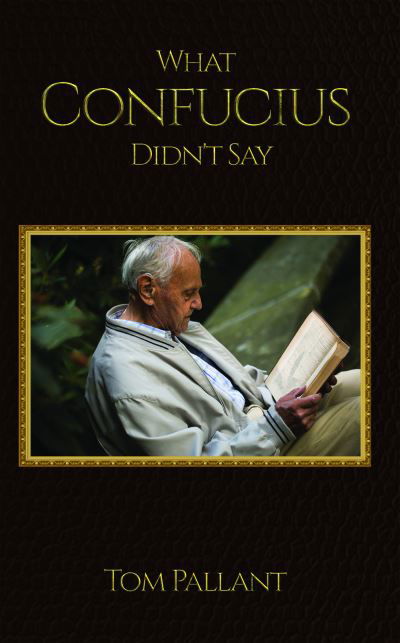 Tom Pallant · What Confucius Didn't Say (Paperback Book) (2020)