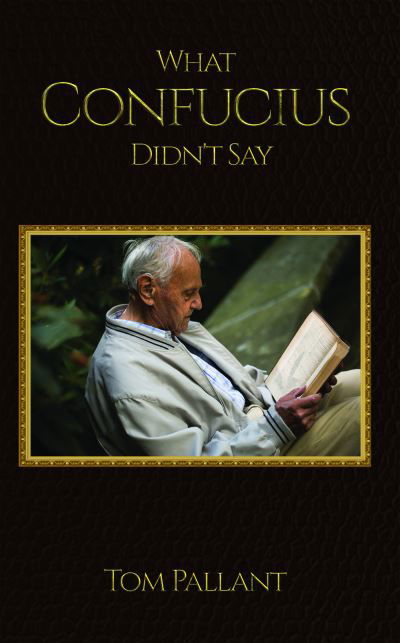 Tom Pallant · What Confucius Didn't Say (Pocketbok) (2020)