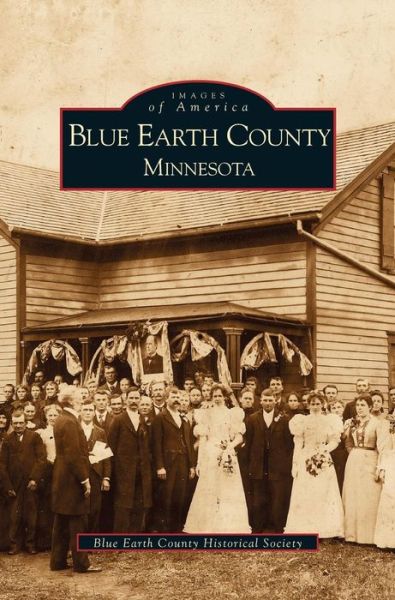 Cover for Blue Earth County · Blue Earth County Minnesota (Hardcover bog) (2000)