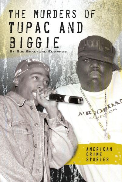 Cover for Sue Bradford Edwards · The Murders of Tupac and Biggie (Hardcover Book) (2019)