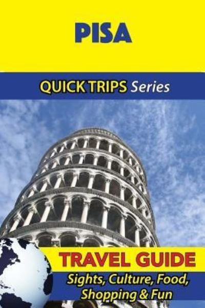Pisa Travel Guide : Sights, Culture, Food, Shopping & Fun - Sara Coleman - Bøger - Createspace Independent Publishing Platf - 9781533052124 - 2. maj 2016