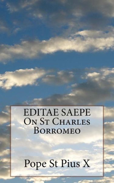 Cover for Pope St Pius X · EDITAE SAEPE On St Charles Borromeo (Taschenbuch) (2016)